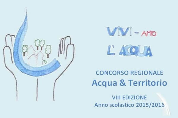 8^ Edizione del Concorso Acqua e Territorio (2015-2016)