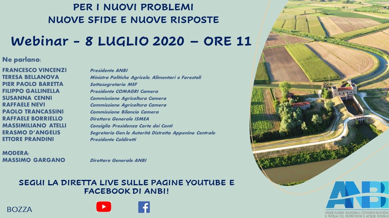 IL PIANO NAZIONALE DI ADEGUAMENTO DELLA RETE E DELLE OPERE IDRAULICHE AI CAMBIAMENTI CLIMATICI. OGGI, MERCOLEDI’ 8 LUGLIO 2020 – ORE 11.00 – 13.00 ASSEMBLEA ANBI 2020 on web