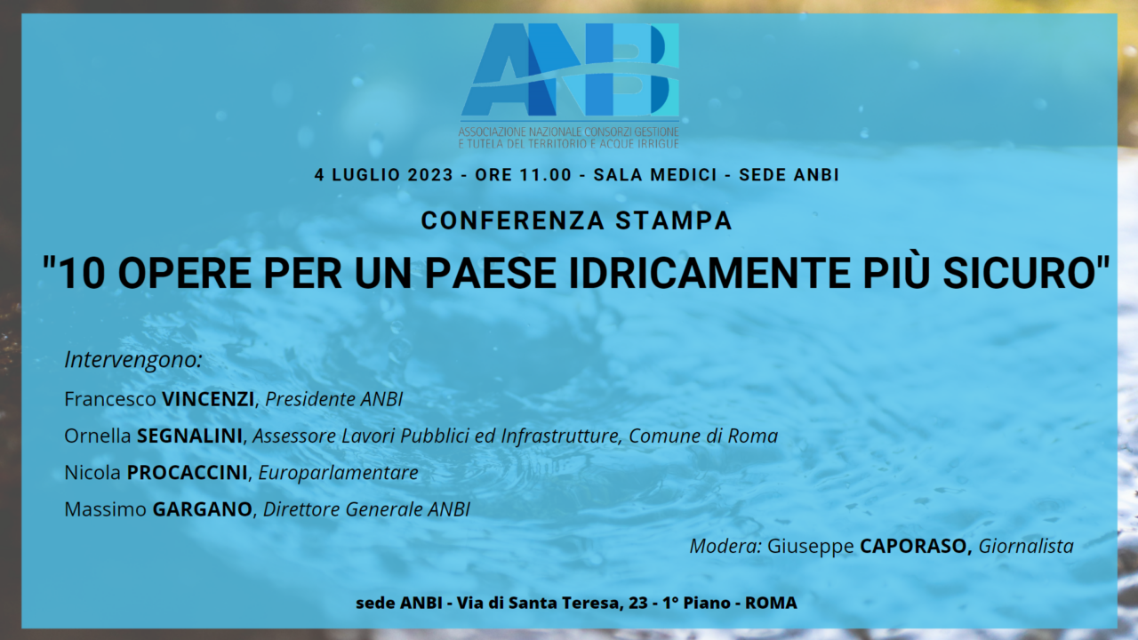 DOMANI SARANNO PRESENTATE A ROMA DIECI OPERE PER UN PAESE IDRICAMENTE PIU’ SICURO. ANCHE MINISTRO TAJANI AD ASSEMBLEA ANBI A ROMA