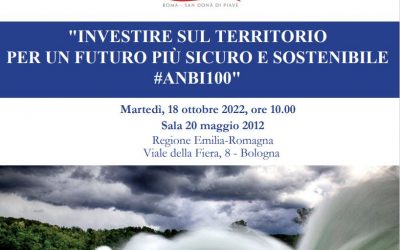 “INVESTIRE SUL TERRITORIO PER UN FUTURO PIÙ SICURO E SOSTENIBILE #ANBI100”