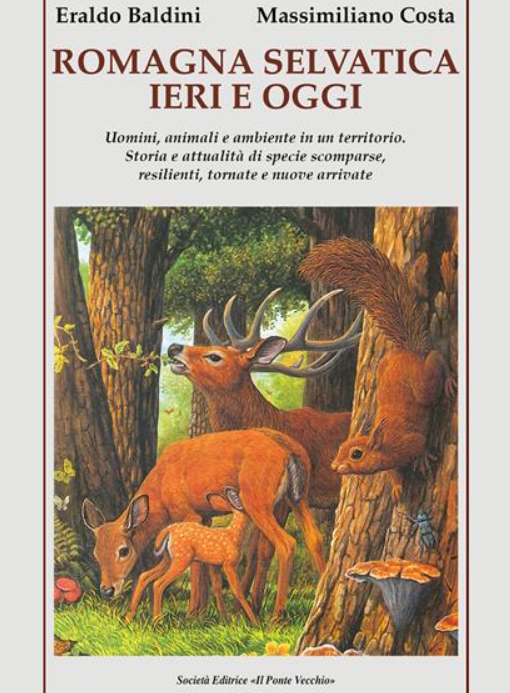 La Romagna selvatica di Eraldo Baldini e Massimiliano Costa  Presentazione del libro, lunedì 26 maggio a Lugo