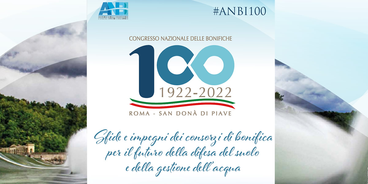 CONGRESSO NAZIONALE DELLE BONIFICHE #anbi100