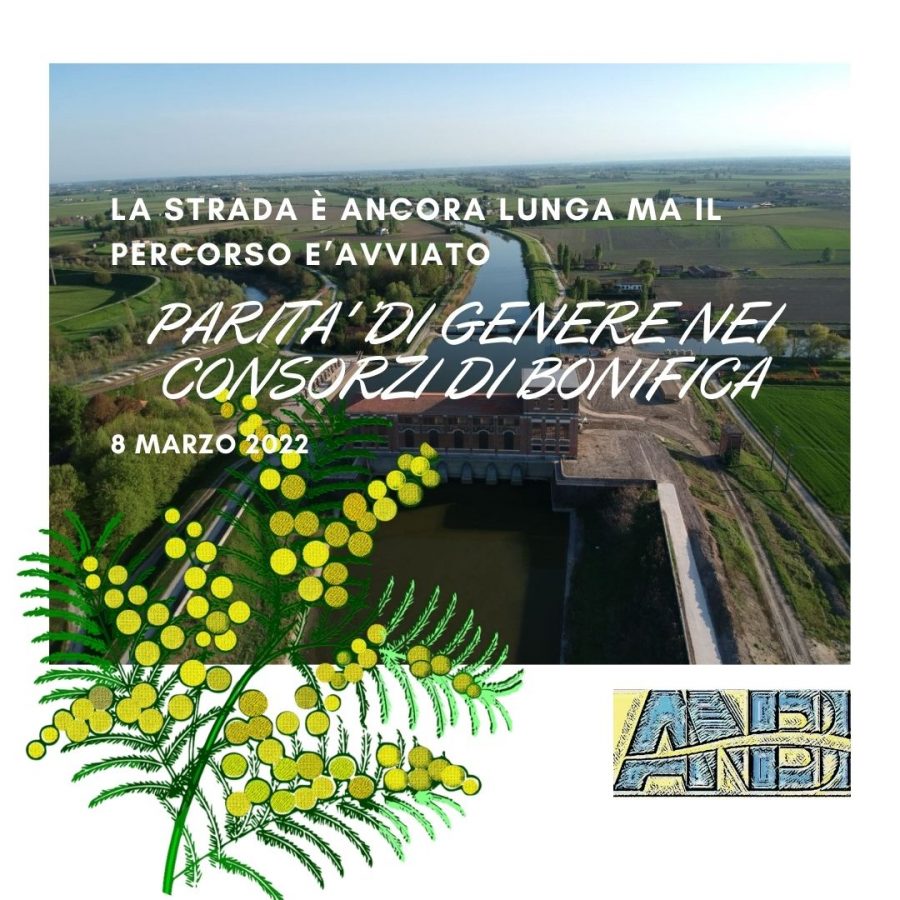 8 MARZO 2022: CRESCE LA PARITA’DI GENERE NEI CONSORZI DI BONIFICA. FRANCESCO VINCENZI, Presidente ANBI “LA STRADA È ANCORA LUNGA MA IL PERCORSO E’AVVIATO”