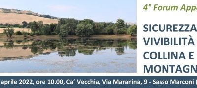 SICUREZZA E VIVIBILITA’ PER COLLINA E MONTAGNA – 4° Forum Appennino – 8 aprile 2022 ore 10.00 – Sasso Marconi (Bo)